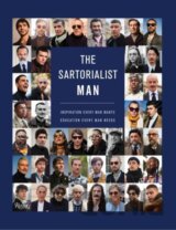 The Sartorialist. MAN: Inspiration Every Man Wants, Education Every Man Needs