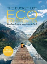 The Bucket List Eco Experiences: Traveling the World, Sustaining the Earth