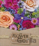 The Flower Book: A Celebration of Gorgeous Flowers for Your Home