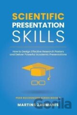 Scientific Presentation Skills: How to Design Effective Research Posters and Deliver Powerful Academic Presentations