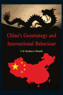 Chinas Geo-Strategy and International Behaviour