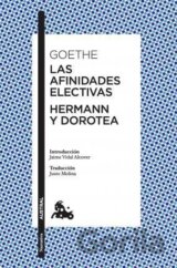 Las afinidades electivas / Hermann y Dorotea