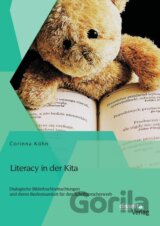 Literacy in der Kita: Dialogische Bilderbuchbetrachtungen und deren Bedeutsamkeit für den Schriftspracherwerb