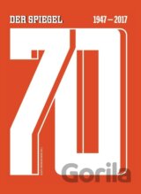 70 - DER SPIEGEL 1947-2017