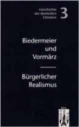 Geschichte der deutschen Literatur: Biedermeier-Vormärz / Bürgerlicher Realismus