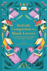 Bedside Companion for Book Lovers: An anthology of literary delights for every night of the year