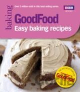 Good Food: 101 Easy Baking Recipes