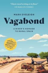 Vagabond: A Hiker´s Homage to Rural Spain