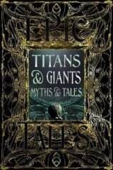 Titans & Giants Myths & Tales: Epic Tales
