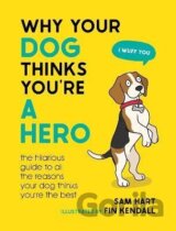 Why Your Dog Thinks You're a Hero