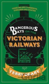 Dangerous Days on the Victorian Railways
