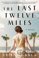Last Twelve Miles: A Novel