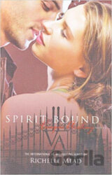 Spirit Bound: A Vampire Academy Novel 5