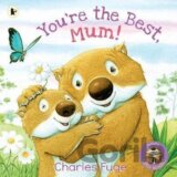 You´re the Best, Mum!