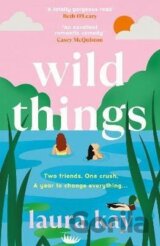 Wild Things: the perfect friends-to-lovers story of self-discovery