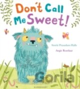 Dont Call Me Sweet