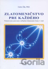 Zlatomeničstvo pre každého