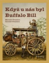 Když u nás byl Buffalo Bill