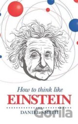 How to Think Like Einstein
