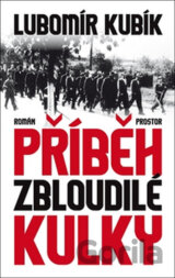 Příběh zbloudilé kulky (Lubomír Kubík) [CZ]