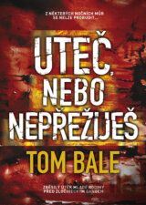 Uteč, nebo nepřežiješ