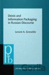 Deixis and Information Packaging in Russian Discourse
