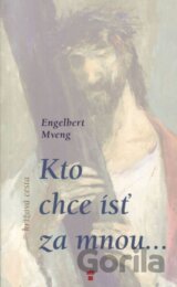 Kto chce ísť za mnou