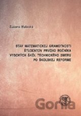 Stav matematickej gramotnosti študentov prvého ročníka vysokých škôl technického smeru po školskej reforme