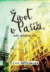 Život v Paříži, můj splněný sen