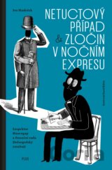 Netuctový případ & Zločin v nočním expresu