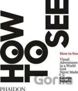 How to See