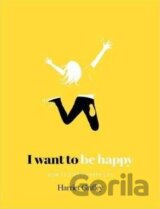I Want to be Happy