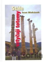 Stále vztyčuji totemy