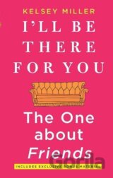 I'll Be There for You: The One about Friends