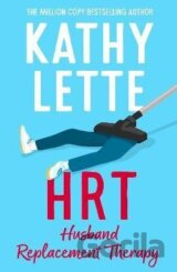 HRT: Husband Replacement Therapy: The hilarious and heartbreaking novel from the bestselling author