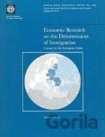 ECONOMIC RESEARCH ON THE DETERMINANTS OF IMMIGRATION-LESSONS FOR THE EUROPEAN UNION