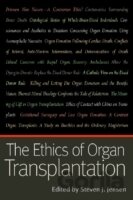 The Ethics of Organ Transplantation