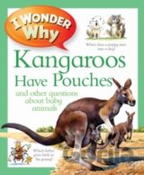 I Wonder Why Kangaroos Have Pouches