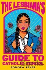 The Lesbiana´s Guide To Catholic School