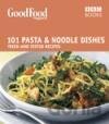 101 Pasta & Noodle Dishes