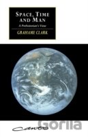 Space, Time and Man : A Prehistorian s View