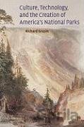 Culture, Technology, and the Creation of America's National Parks