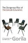 Dangerous Rise of Therapeutic Education, The