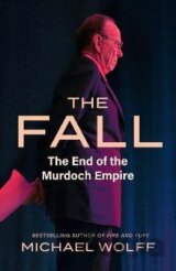 The Fall: The End of the Murdoch Empire