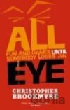 All Fun and Games Until Somebody Loses an Eye