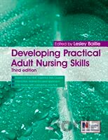 Developing Practical Adult Nursing Skills Third Edition