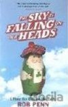 Sky is Falling on our Heads, The