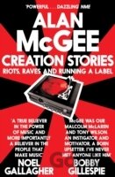 Creation Stories : Riots, Raves and Running a Label