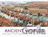 Ancient Worlds: Travel Back in Time and Discover the First Great Civilizations
