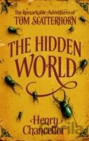 The Hidden World: The Remarkable Adventures of Tom Scatterhorn